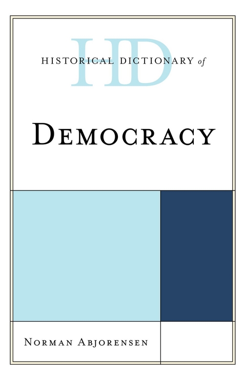 Historical Dictionary of Democracy -  Norman Abjorensen