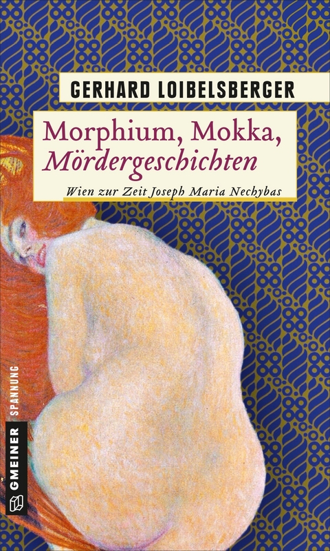 Morphium, Mokka, M&ouml;rdergeschichten - Gerhard Loibelsberger