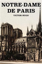 Notre-Dame de Paris - Victor Hugo
