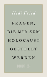 Fragen, die mir zum Holocaust gestellt werden - H&eacute;di Fried