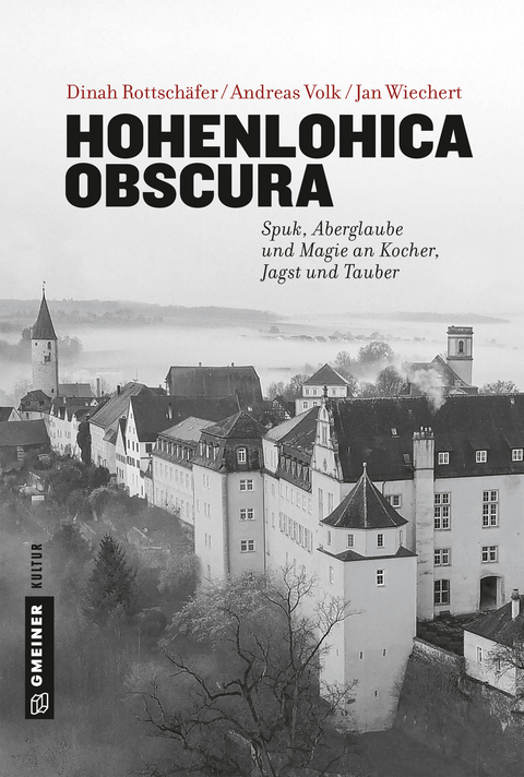 Hohenlohica Obscura - Jan Wiechert, Dinah Rottsch&auml;fer, Andreas Volk