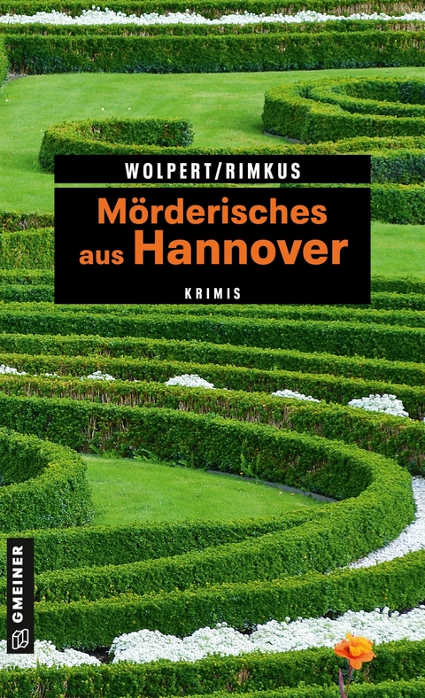 M&ouml;rderisches aus Hannover - Heike Wolpert, Claudia Rimkus