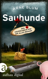 Sauhunde - Arne Blum