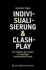 Indivisualisierung & Clashplay -  Alexander Tilgner