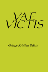Vae Victis - Gy&ouml;rgy Kristian Szitas