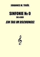 Sinfonie No. 0 - Johannes M. Tru&ouml;l