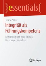 Integrit&auml;t als F&uuml;hrungskompetenz - Teresa Keller
