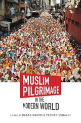Muslim Pilgrimage in the Modern World - 