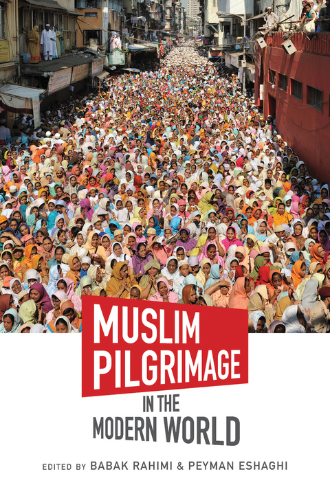 Muslim Pilgrimage in the Modern World - 