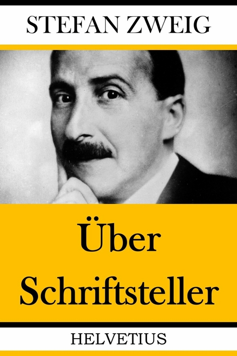 &Uuml;ber Schriftsteller - Stefan Zweig