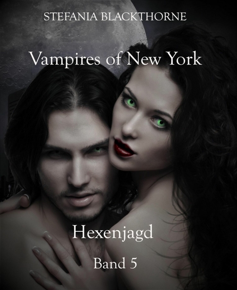 Vampires of New York 5 - Stefania Blackthorne