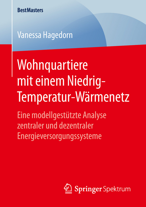 Wohnquartiere mit einem Niedrig-Temperatur-Wärmenetz - Vanessa Hagedorn