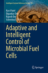 Adaptive and Intelligent Control of Microbial Fuel Cells - Ravi Patel, Dipankar Deb, Rajeeb Dey, Valentina E. Balas