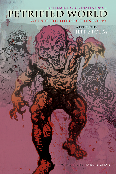 Petrified World, Determine Your Destiny No. 1: You Are the Hero of This Book! - Jeff Storm