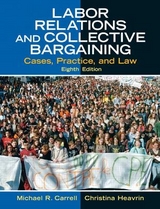 Labor Relations and Collective Bargaining - Carrell, Michael R.; Heavrin, J.D., Christina