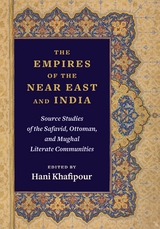 The Empires of the Near East and India - 