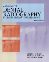 Essentials of Dental Radiography for Dental Assistants and Hygienists - Johnson, Orlen; McNally, Michael A.; Essay, Christine E.