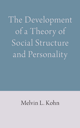 The Development of a Theory of Social Structure and Personality - Melvin L. Kohn