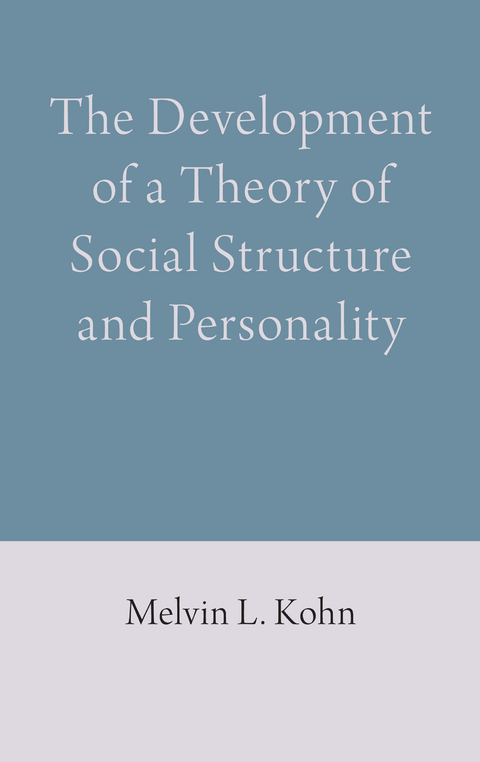 The Development of a Theory of Social Structure and Personality - Melvin L. Kohn
