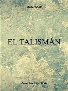 El talism&aacute;n - Walter Scott