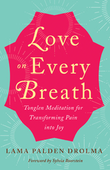 Love on Every Breath - Lama Palden Drolma