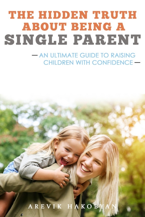 The Hidden Truth About Being A Single Parent -  Arevik Hakobyan