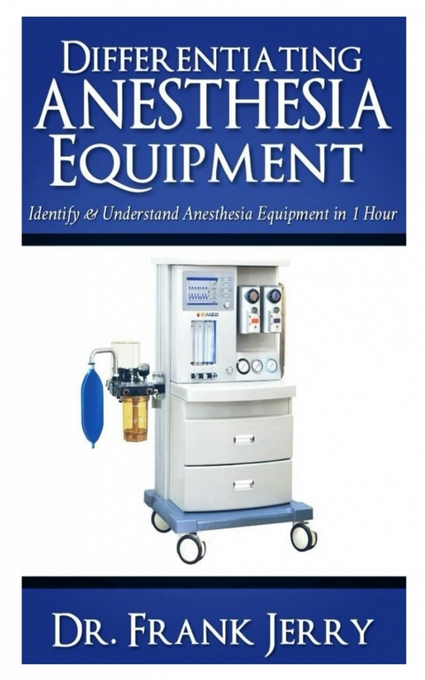 Differentiating Anesthesia Equipment -  Dr. Frank Jerry
