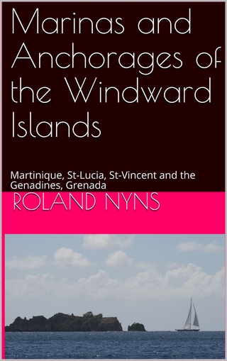 Marinas and Anchorages of the Windward Islands