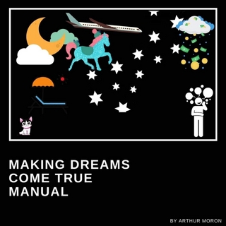 Making dreams come true manual
