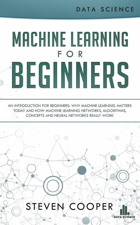 Machine Learning for Beginners - Steven Cooper
