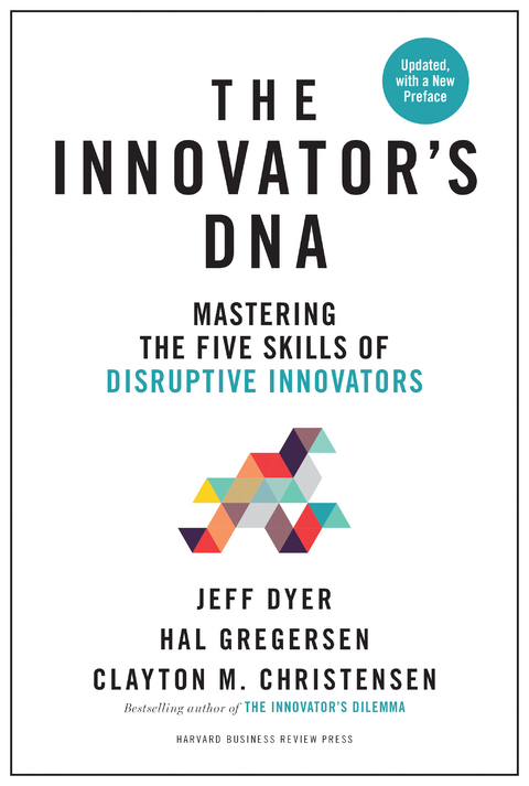 The Innovator's DNA, Updated, with a New Preface - Jeff Dyer, Hal Gregersen, Clayton M. Christensen