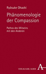 Ph&auml;nomenologie der Compassion - Ry&ocirc;suke Ohashi