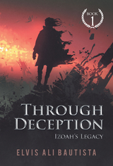 Through Deception - Elvis Ali Bautista
