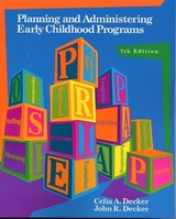 Planning and Administering Early Childhood Programs - Decker, Celia A.; Decker, John R.