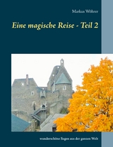 Eine magische Reise - Teil 2 - Markus W&ouml;hrer