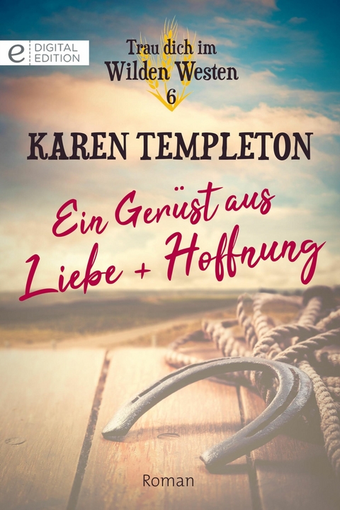 Ein Ger&uuml;st aus Liebe und Hoffnung - Karen Templeton