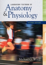 Laboratory Textbook of Anatomy and Physiology - Wood, Michael G.