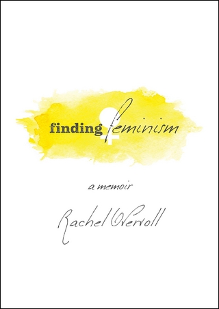 Finding Feminism ~ A Memoir