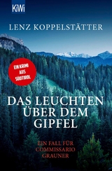 Das Leuchten &uuml;ber dem Gipfel - Lenz Koppelst&auml;tter