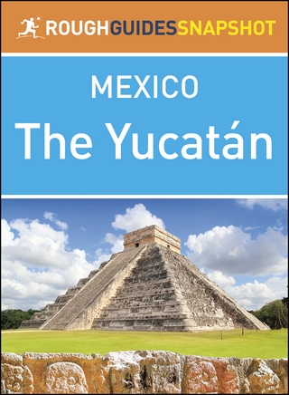 The Yucatán (Rough Guides Snapshot Mexico)