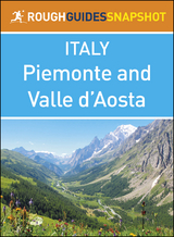 Piemonte and Valle d&rsquo;Aosta (Rough Guides Snapshot Italy)