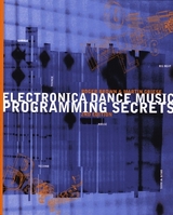 Electronica Dance  Music Programming Secrets - Brown, Roger; Griese, Martin