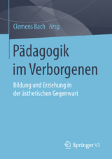 P&auml;dagogik im Verborgenen - 