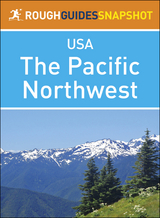 The Pacific Northwest (Rough Guides Snapshot USA)