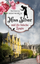 Miss Silver und die falsche Zeugin - Patricia Wentworth