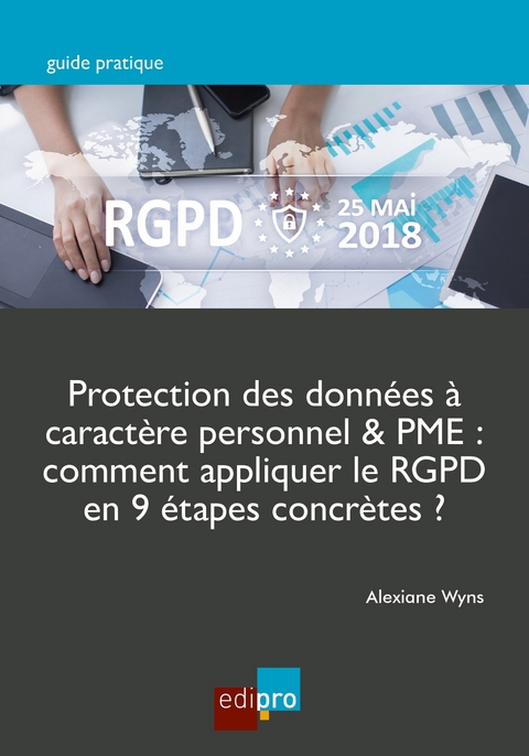 Protection des donn&eacute;es &agrave; caract&egrave;re personnel & PME - Alexiane Wyns