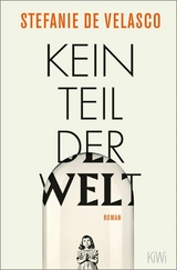 Kein Teil der Welt - Stefanie de Velasco