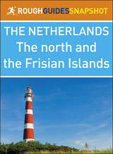 The North and the Frisian Islands (Rough Guides Snapshot Netherlands)