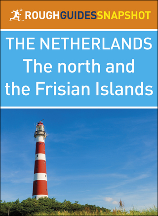 The North and the Frisian Islands (Rough Guides Snapshot Netherlands)