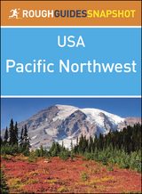 The Pacific Northwest (Rough Guides Snapshot USA)